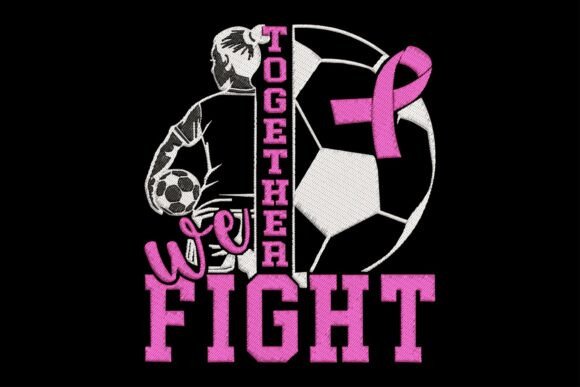 Together We Fight Breast Cancer Embroidery